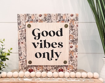 Good Vibes Only Wooden Sign, Unique Wall Decor, Good Vibes Sign, Inspirational Quote Sign, Tiered Tray Sign, Good Vibes Only Sign, Boho Sign