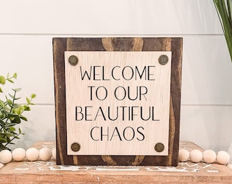Welcome To Our Beautiful Chaos Wooden Sign, Unique Wall Decor, Inspirational Quote Sogn, Tiered Tray Sign, Floral Home Decor, Boho Wood Sign