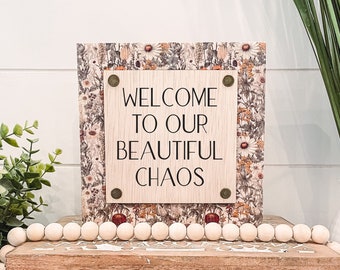 Welcome To Our Beautiful Chaos Wooden Sign, Unique Wall Decor, Inspirational Quote Sogn, Tiered Tray Sign, Floral Home Decor, Boho Wood Sign