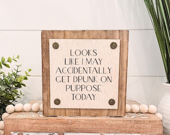 Funny Drinking Sign Wooden Sign, Unique Wall Decor, Funny Home Decor, Funny Sign, Cheeky Sign, Snarky Sign, Funny Tiered Tray Sign