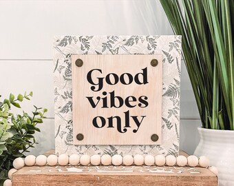Good Vibes Only Wooden Sign, Unique Wall Decor, Good Vibes Sign, Inspirational Quote Sign, Tiered Tray Sign, Good Vibes Only Sign, Boho Sign