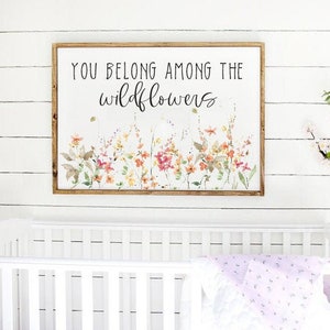 You Belong Among the Wildflowers Farmhouse Wooden Sign, Wooden Home Sign, Housewarming Present, Rustic Chic Decor, Wooden Quote Sign