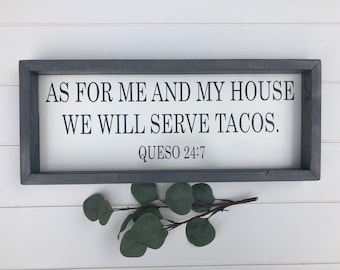 As For Me and My House We Will Serve Tacos Wooden Sign, Funny Signs, Farmouse Wooden Sign, Kitchen Sign, Dining Room Sign, Margarita