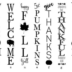 Puede incluir: Dise&ntilde;os de letreros verticales en blanco y negro para una puerta o pared. Los letreros deletrean las palabras "HOME", "WELCOME", "FALL", "PUMPKINS", "GIVE THANKS", "THANKFUL", "WELCOME" y "DECK THE HALLS".