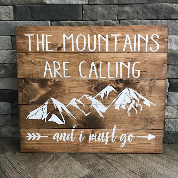 The Mountains Are Calling And I Must Go Wooden Sign, Home Decor, Rustic Design, Gift Idea, Wood Art, Quote Sign, Hand Painted Sign