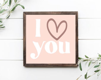 I Love You Valentinstag Holz gerahmtes Schild, Galentines Day, Jubiläumsgeschenk, Liebe, Valentinstag Dekor, Valentinstag Schild, Be Mine, XOXO
