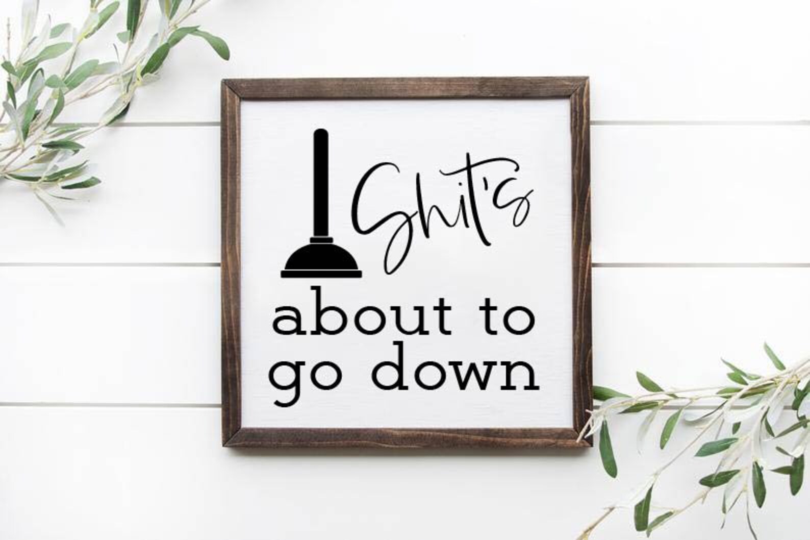 Shits About to Go Down Wooden Sign Bathroom Wooden Sign - Etsy