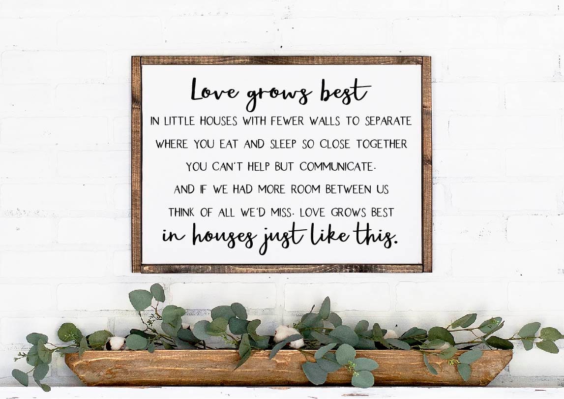 Love Grows Best in Little Houses Wooden Sign, Framed wooden sign Housewarming Present, Rustic Chic Decor Wooden Quote Sign, Song Lyrics Sign