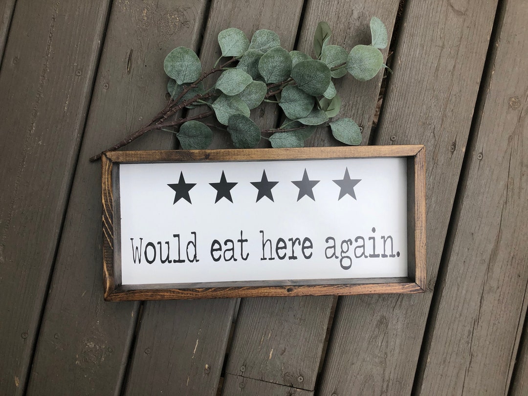 Funny Kitchen signs-wall decor-would eat here again sign-shelf