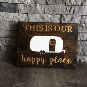 This Is Our Happy Place Wooden Sign, Camper Sign, Airstream, Vintage Camper, Wooden Sign, Wood Art, Rustic Sign, Gift Idea