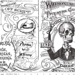 May include: Black and white fabric with vintage-style illustrations. Features text including "Characters Off Script!" and "Tragedy." Includes a skeleton in a suit and a hand writing with a quill. The design is reminiscent of old theater posters.