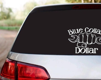 Blue Collar Dollar bumper sticker- car decal-laptop sticker- tumbler sticker- glass sticker