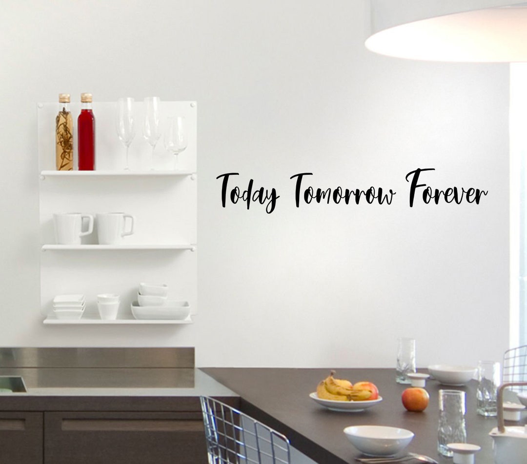 Today Tomorrow Forever Vinyl Decal - Bathroom Wall Decal - Laptop Vinyl ...