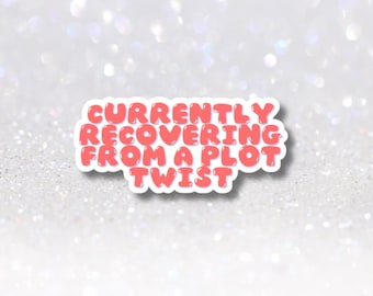 Currently Recovering From a Plot Twist Sticker | Holographic Vinyl Bookish Sticker | Pink Bubble Letter Decal for Readers Book Lovers Gift