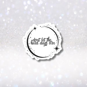 Pegatina de Acotar de Night Court - No dejes que los días difíciles ganen - Calcomanía de A Court of Thorns and Roses - Amuletos de Rhysand para Kindle - Calcomanía de citas de Starry