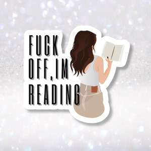 Adesivo divertente "Vaffanculo, sto leggendo" - Delizia per gli amanti dei libri - Decalcomanie resistenti all'acqua e versatili per bottiglie d'acqua, computer portatili, Kindle Pops