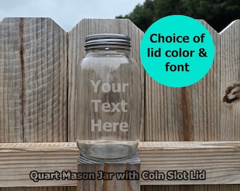 Personalized Etched Glass Bank: Quart Mason Jar with Coin Slot