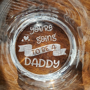Etched New Dad Announcement, You&#39;re Going to be a Daddy, Glass 14 Ounce Tumbler