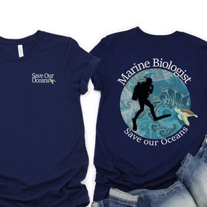 Marine Biologist T-Shirt, Save our Oceans T-Shirt Diving T-shirt, Ocean T-shirt, Scuba Diving, Gifts for Graduate, Oceanographer Gift