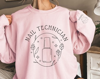 Nail Tech Sweatshirt, Personalized Nail Technician Sweatshirt, Nail Techician Sweatshirt, Nail Technician Gift, Nail Artist Gift, Mom Gift