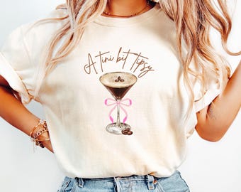 Martini Shirt, Tini Bit Tipsy Shirt, Espresso Martini Lover Gift, Espresso Martini Shirt, Comfort Colors Martini Tee, Martini Drinking Shirt