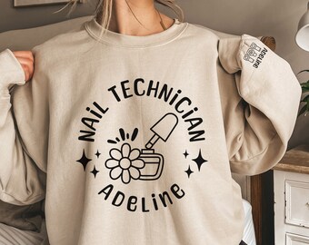 Nail Tech Sweatshirt, Personalized Nail Technician Sweatshirt, Nail Techician Sweatshirt, Nail Technician Gift, Nail Artist Gift, Mom Gift