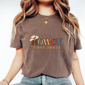 First Grade Teacher Shirt, Howdy 1st Grade Shirt, Custom Teacher Shirt, Western Teacher Shirt, Back to School Comfort Colors, Teacher Gift