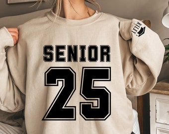Senior Sweatshirt, 2025 Senior Sweatshirt, Personalized Name on Sleeve, Class of 2025 Sweatshirt, Senior 2025 Sweatshirt, High School Senior