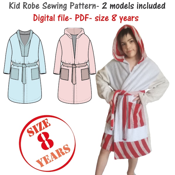 Robe For 8 Years Boy or Girl Digital Sewing Pattern/ Toddle Dressing Gown Sewing Pattern/ Robe with Hood/ Robe without Hood/ Child Dressing