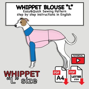 Può includere: Un cartamodello digitale per una blusa da Whippet in taglia L. Il grafico mostra un Whippet che indossa un capo rosa e blu. Il testo include WHIPPET BLOUSE L, Easy&Quick Sewing Pattern, istruzioni in inglese e icone PDF.