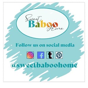 May include: A blue and white graphic with the text "Sweet Baboo Home" in a circle. The text "Follow us on social media" is below the circle. Social media icons for Instagram, Facebook, Twitter, and Pinterest are below the text. The text "@sweetbaboohome" is at the bottom of the graphic.