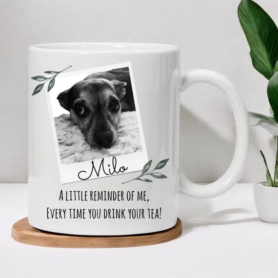 Personalised Dog Mug with Photo & Name – “A Reminder of Me Every Time You Drink Your Tea” – Pet Memorial Gift, Dog Lover Gift, Custom Mug