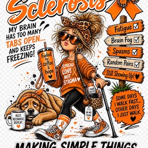 May include: A graphic illustration featuring the text Multiple Sclerosis, a person with a leopard print headband and sunglasses holding a coffee cup and cane, a dog, and a signpost listing symptoms like Fatigue and Brain Fog in orange and black.
