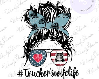 Trucker's Wife Life Messy Bun, Wife Life Skull,Messy Bun Skull, Semi Truck, Print and Cut, Sublimation, Instant Download, PNG