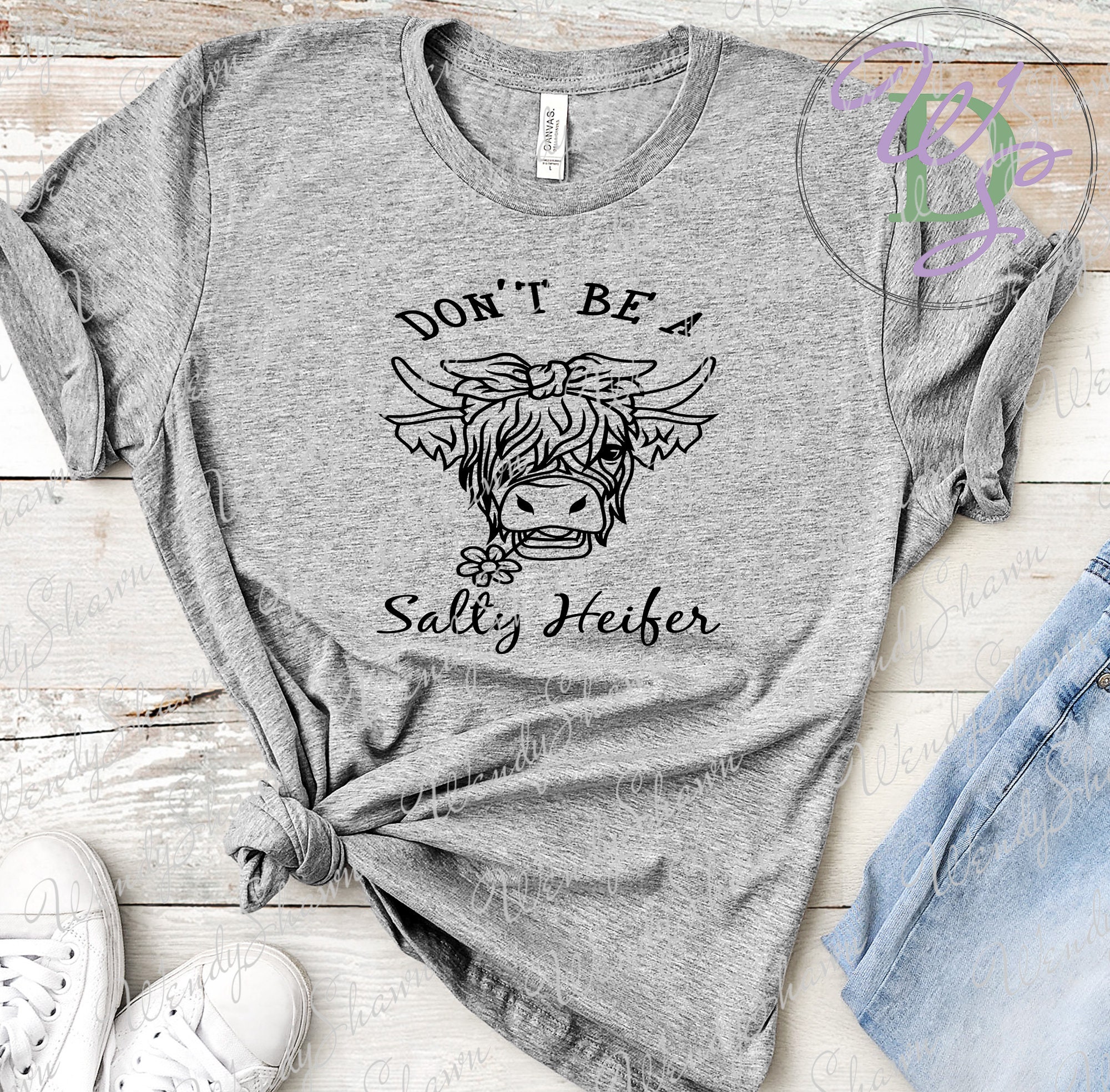 Don't Be A Salty Heifer/salty Heifer Cut File/sarcastic - Etsy