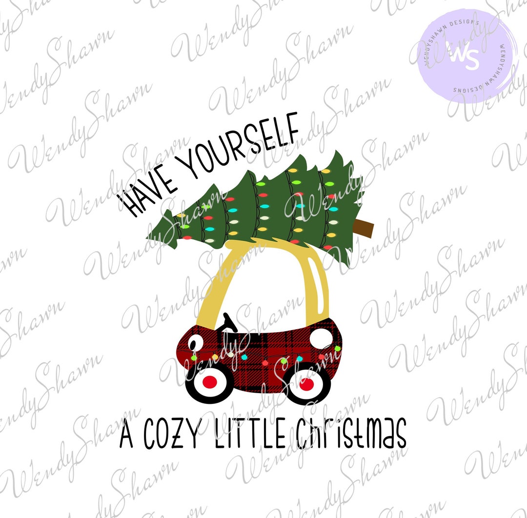 Have Yourself A Cozy Little Christmas PNG Christmas Little - Etsy