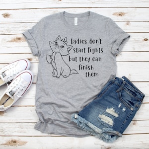 Marie Aristocats Tee: Ladies Don't Start Fights Bella Canvas T-Shirt