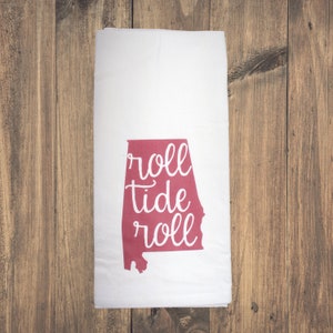 Alabama Roll Tide, Flour Sack Tea Towel, Kitchen Towel, Kitchen Décor, Dish Towel, Hostess Gift