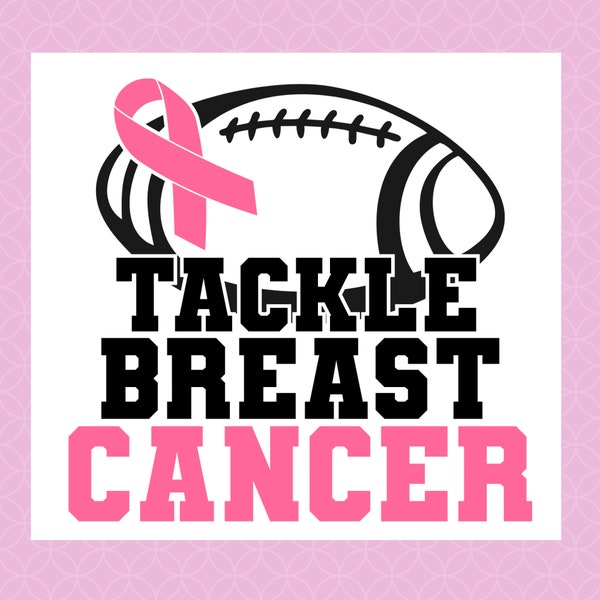 Tackle Breast Cancer SVG, PNG, DXf files, Cancer Awareness Svg, Fight Cancer Svg, Tackle Cancer Svg, Cancer Football SVg, Breast Cancer SVG