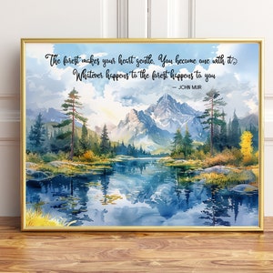 The Forest makes your Heart Gentle, John Muir Quote, Wilderness Art Print, Landscape Painting, Nature Gifts, Cabin Decor, Poster Print
