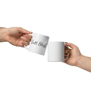 Butt Stuff White Glossy Mug