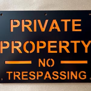 Private Property No Trespassing CNC Metal Powder Coated Sign