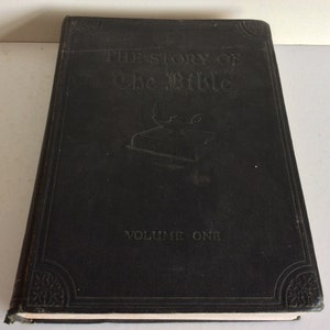 The Story of the Bible, told by Living Writers of Authority Volume One, hardback vintage book