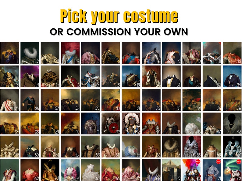 May include: A grid of 72 images showing different costume options for a pet portrait. Each image shows a different costume, with the head area cut out for a pet's head. The text "Pick your costume OR COMMISSION YOUR OWN" is at the top of the image.