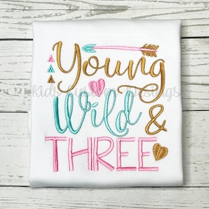 Young Wild Three Birthday Shirt, Girls Third Birthday shirt, Girls 3rd Birthday Shirt, Wild Thing Birthday Outfit, Pink Teal Gold Birthday