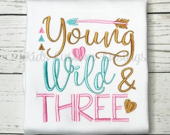 Young Wild Three Birthday Shirt, Girls Third Birthday shirt, Girls 3rd Birthday Shirt, Wild Thing Birthday Outfit, Pink Teal Gold Birthday