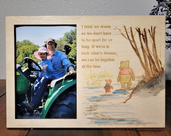 Winnie the Pooh Picture Frame, Engraved and Hand Painted, I Think We Dream Quote