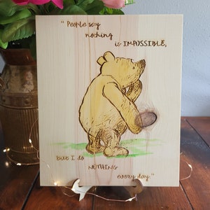 Winnie The Pooh Hand Painted and Engraved Large Wood Sign, Nothing is impossible but I do nothing everyday