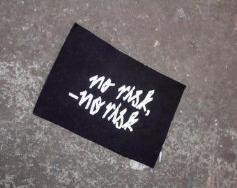 Aufnäher "no risk no risk" Siebdruck Patch, no risk no fun, weiss auf schwarz zum Aufnähen