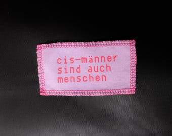 cis men are people too Patch, punk, left, pink or black to sew on stay open minded